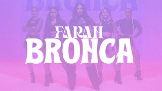 FARAH - BRONCA (Video Oficial)